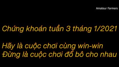 Nhận định thị trường chứng khoán tuần 18/01-22/01/2021 - Phá đỉnh