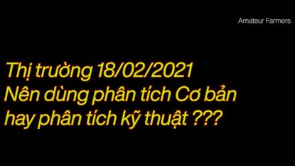 Chứng khoán 18/02/2021 - Vnindex chuẩn bị đỉnh cao mới, review GAS, PVS, PVD, BSR, DPM, DCM, VHM...