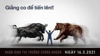 Bản tin chứng khoán 16/03/2021 - Giằng co để tiến lên!!