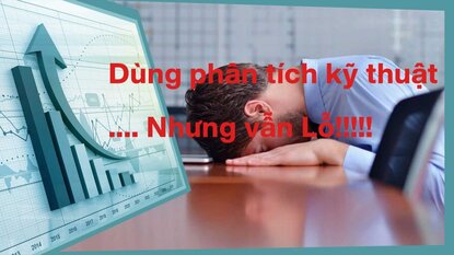 Giao dịch chứng khoán theo phân tích kỹ thuật, Sao vẫn lỗ ?