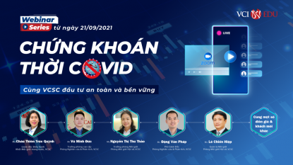 Chuỗi Webinar - Chứng khoán thời Covid - “Cùng VCSC đầu tư an toàn và bền vững”