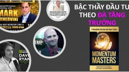 “NHỮNG BẬC THẦY ĐẦU TƯ THEO ĐÀ TĂNG TRƯỞNG – MARK MINERVINI”